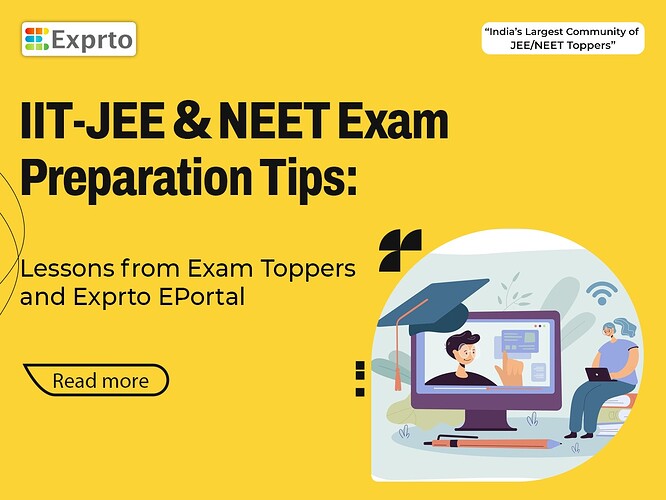 IIT-JEE and NEET Exam Preparation Tips Lessons from Exam Toppers and Exprto EPortal