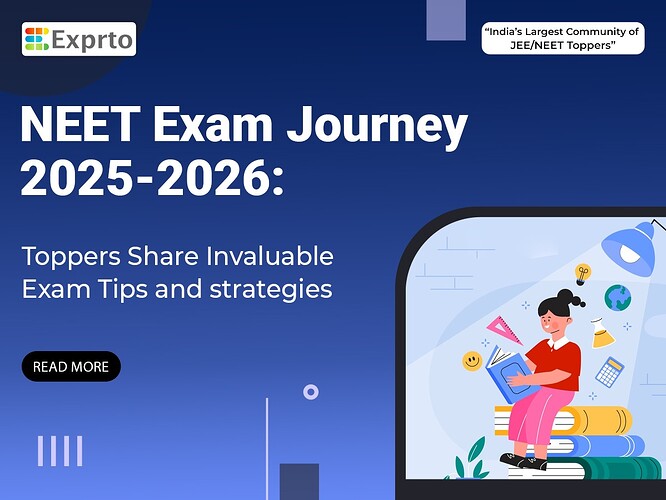 NEET Exam Journey 2025-26 Toppers Share Invaluable Exam Tips and strategies