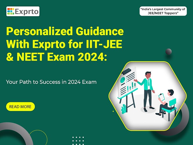 Personalized Guidance With Exprto for IIT-JEE and NEET Exam 2024 Your Path to Success in 2024 Exam