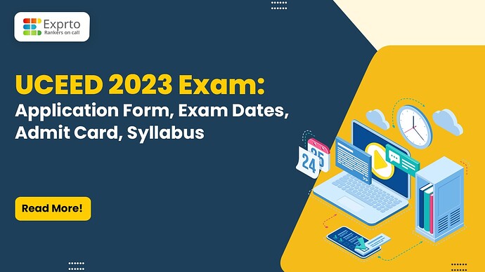 UCEED 2023Exam Application Form, Exam Dates, Admit Card, Syllabus