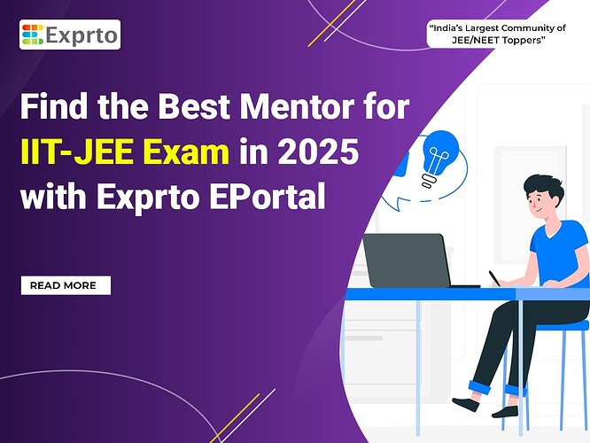 Find the Best Mentor for IIT-JEE Exam in 2025 with Exprto EPortal