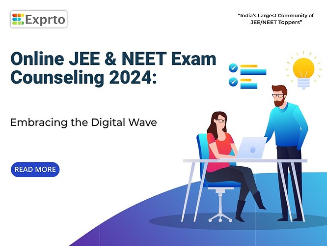 Online JEE & NEET Exam Counseling 2024 Embracing the Digital Wave