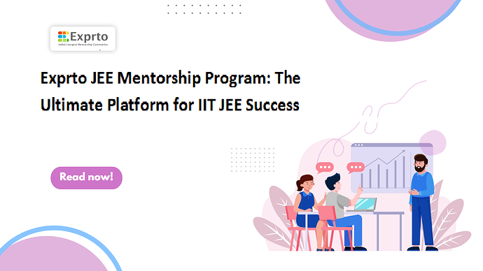 Exprto JEE Mentorship Program The Ultimate Platform for IIT JEE Success