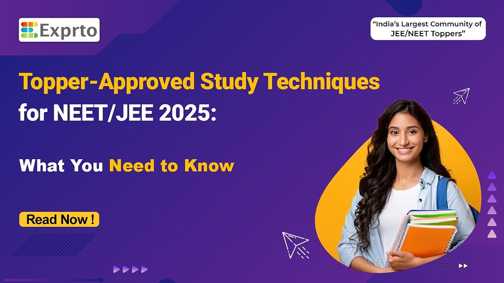 Topper Approved Study Techniques for NEET & IIT JEE Exam 202526 What