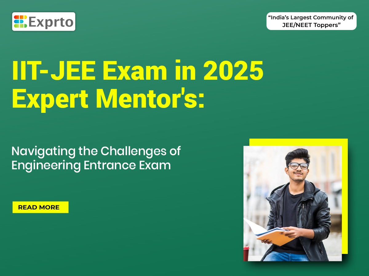 IIT-JEE Exam in 2025 Expert Mentor's Navigating the Challenges of Engineering Entrance Exam