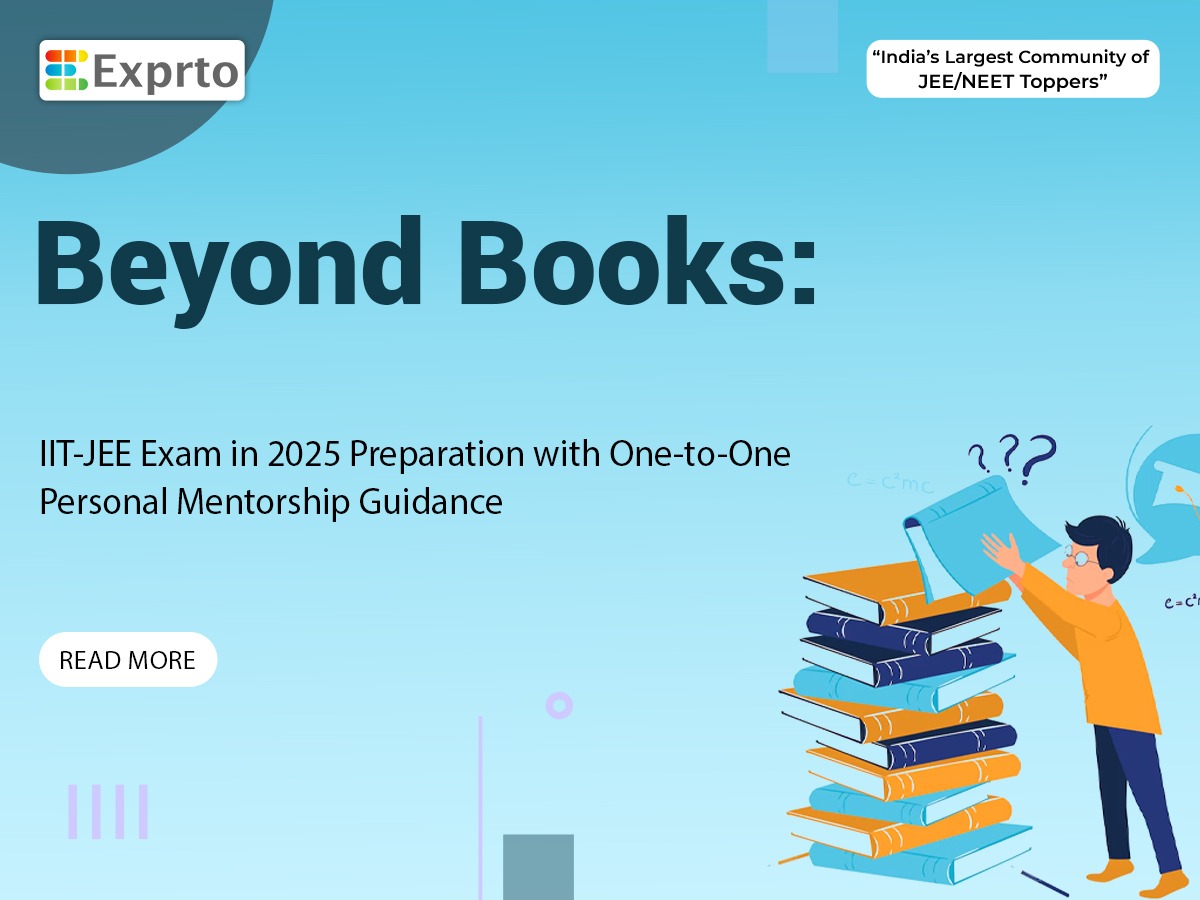 Beyond Books IIT-JEE Exam in 2025 Preparation with One-to-One Personal Mentorship Guidance