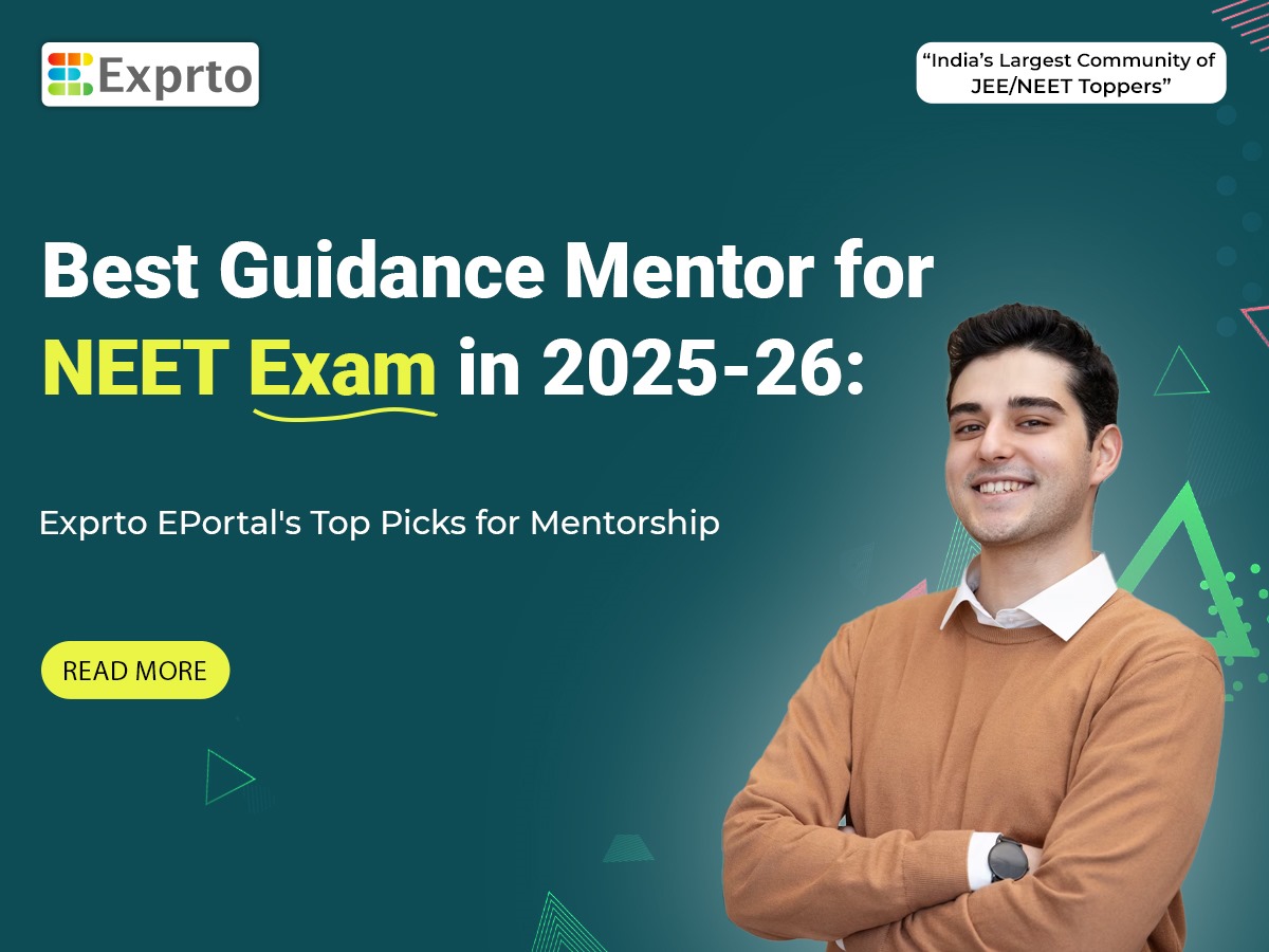 Best Guidance Mentor for NEET Exam in 2025-26 Exprto EPortal's Top Picks for Mentorship