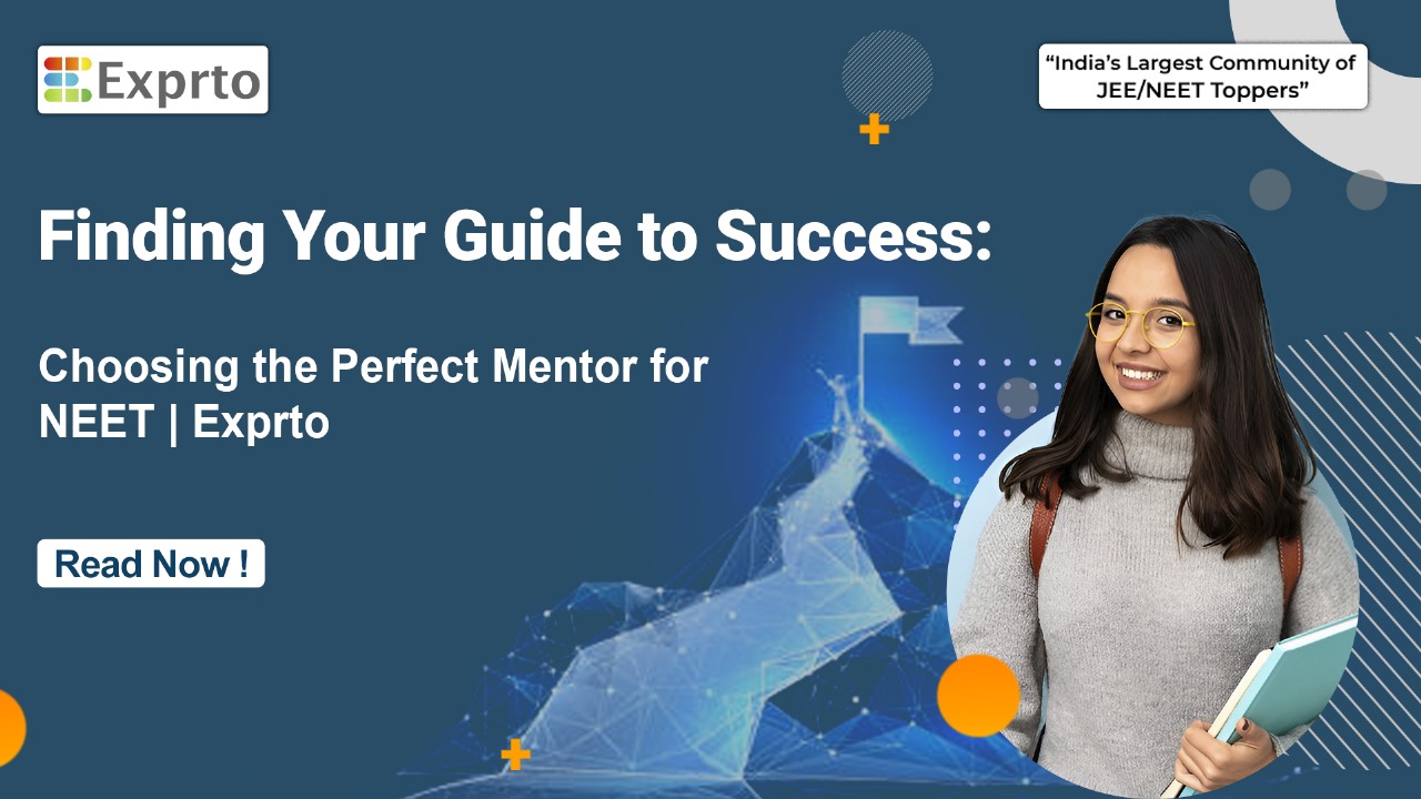 Finding Your Guide to Success Choosing the Perfect Personal Mentor for NEET Exam in 2025-26 With Exprto E-Portal