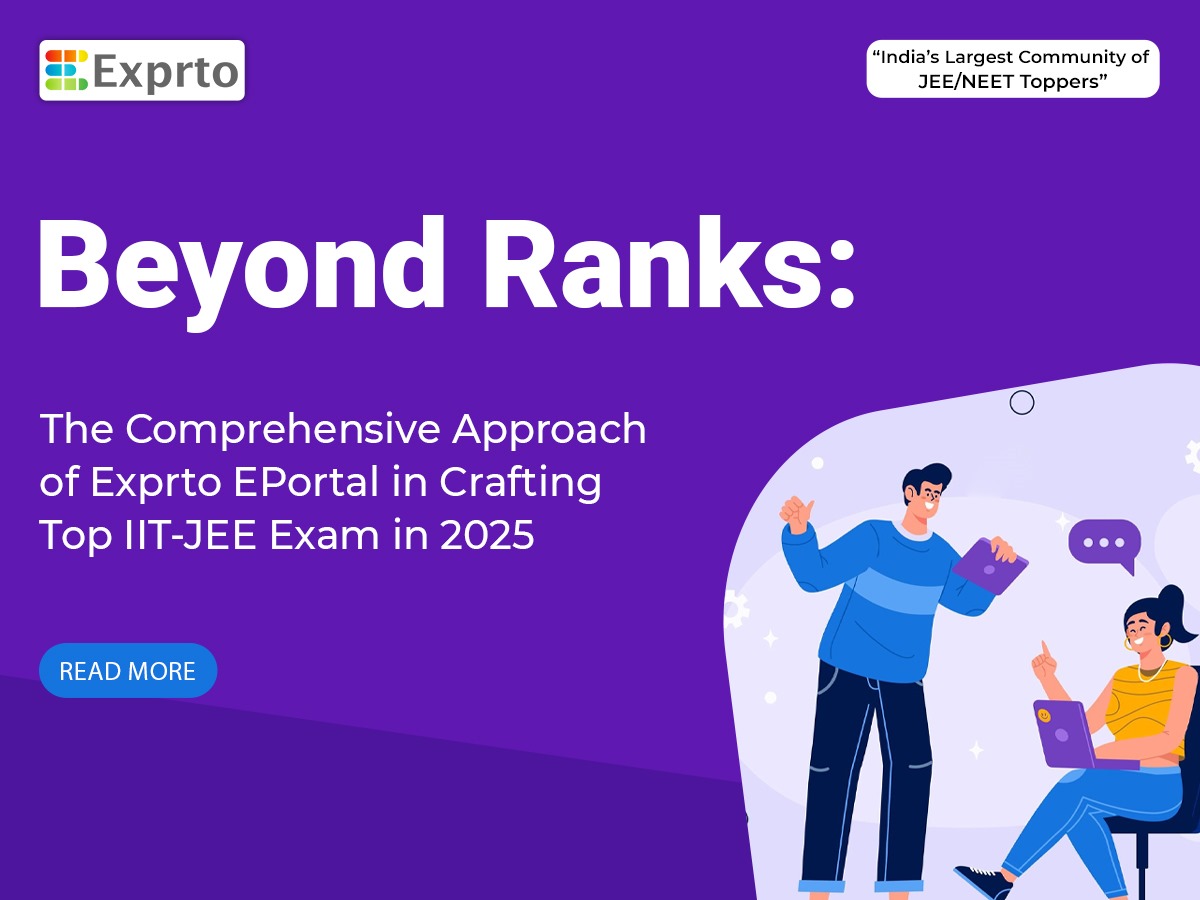 Beyond Ranks The Comprehensive Approach of Exprto EPortal in Crafting Top IIT-JEE Exam in 2025